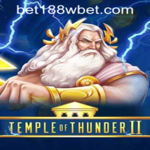 TempleofThunderII: Unveiling the Thrills and Strategies with 188wbet PH Login